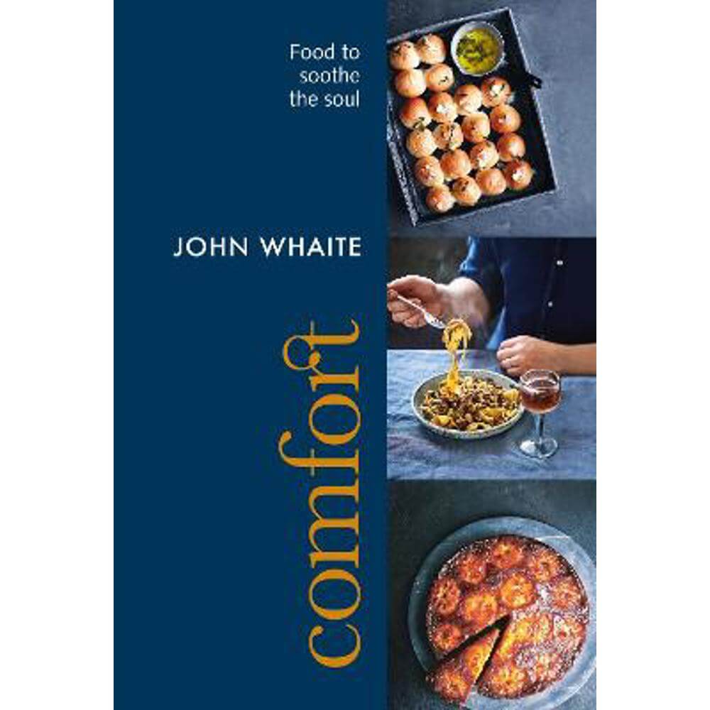 Comfort: food to soothe the soul (Paperback) - John Whaite